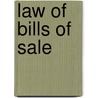 Law of Bills of Sale door Harry Newson