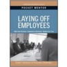 Laying Off Employees door Harvard Business School Press