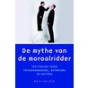 De mythe van de moraalridder door Bert van Dijk
