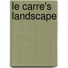 Le Carre's Landscape by Tod Hoffman
