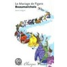 Le Mariage de Figaro door Pierre Augustin Caron Beaumarchais