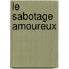 Le Sabotage Amoureux door Nothomb.a