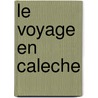 Le Voyage En Caleche by Jean Giono