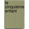 Le cinquième Enfant door Doris Lessing
