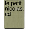 Le Petit Nicolas. Cd door René Goscinny