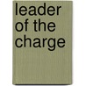 Leader of the Charge door Edward G. Longacre