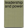 Leadership And Power door Michael A. Hogg