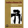 Leading A Human Life door Richard Eldridge