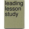 Leading Lesson Study door Michelle Turner Mangan