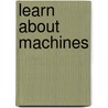 Learn about Machines door Chris Oxlade
