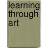 Learning Through Art door Natalie K. Lieberman