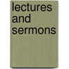 Lectures And Sermons door Thomas N. 1830-1883 Burke