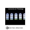 Lectures On Theology door Nahum Gale