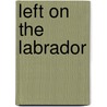Left On The Labrador door Dillon Wallace
