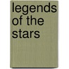 Legends Of The Stars by Sir Patrick Moore