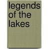 Legends of the Lakes door Thomas Crofton Croker