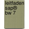 Leitfaden Sap® Bw 7 door Andreas Jüttner