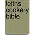 Leiths Cookery Bible