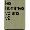 Les Hommes Volans V2 door Robert Paltock