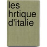 Les Hrtique D'Italie door Cesare Cantù
