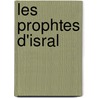 Les Prophtes D'Isral door James Darmesteter