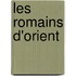 Les Romains D'Orient