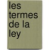 Les Termes De La Ley by William Rastell