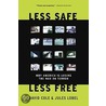 Less Safe, Less Free door Jules Lobel