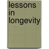 Lessons In Longevity by John Brown Hamilton