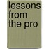 Lessons from the Pro