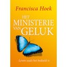 Het ministerie van geluk door Francisca Hoek