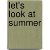 Let's Look at Summer door Sarah L. Schuette