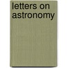 Letters On Astronomy door Denison Olmsted