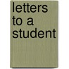 Letters To A Student door Donald J. Drew