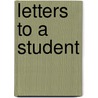 Letters To A Student by Donald J. Drew