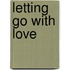 Letting Go With Love