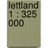 Lettland 1 : 325 000