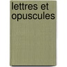 Lettres Et Opuscules door Edmond Par