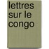 Lettres Sur Le Congo