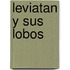 Leviatan y Sus Lobos