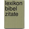 Lexikon Bibel Zitate door Onbekend