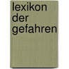 Lexikon der Gefahren door Alexander Marguier