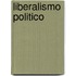 Liberalismo Politico