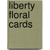 Liberty Floral Cards