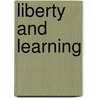 Liberty and Learning door David Moshman