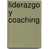Liderazgo Y Coaching door Manuel Ferrandez