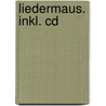 Liedermaus. Inkl. Cd by Beate Dapper