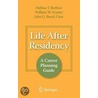 Life After Residency door William W. Feaster