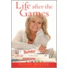 Life After The Games door Holly Miller