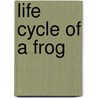 Life Cycle of a Frog door Lisa Trumbauer